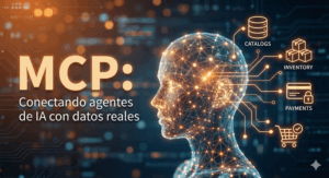MCP: Conectando agentes IA
